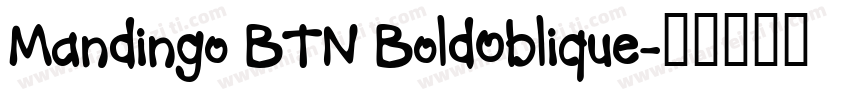 Mandingo BTN BoldOblique字体转换